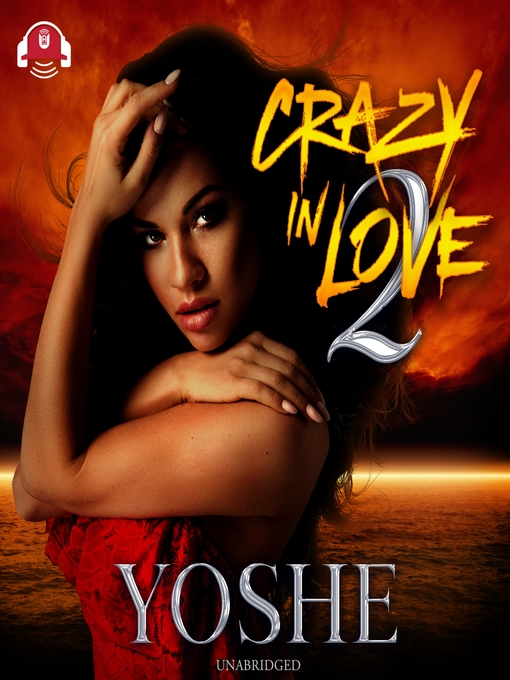 Title details for Crazy in Love 2 by Yoshe - Available